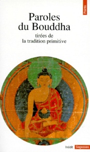 Jean Eracle - Paroles du Bouddha - Tirées de la tradition primitive.