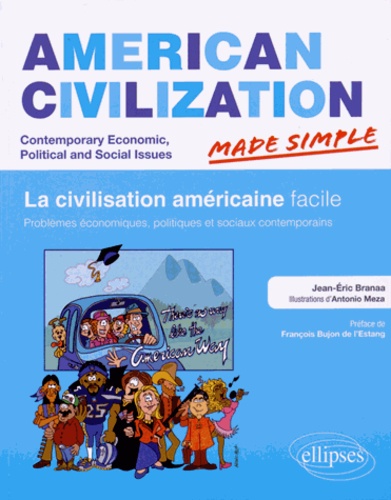 American Civilization Made Simple: Contemporary Economic, Political and Social Issues. La civilisation américaine facile : problèmes économiques, politiques et sociaux contemporains