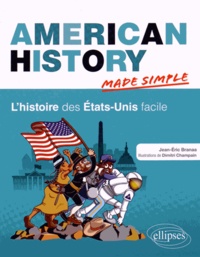 Jean-Eric Branaa - American History Made Simple - L'histoire des Etats-Unis facile.
