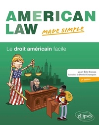 Jean-Eric Branaa - American Law Made Simple - Le droit américain facile.