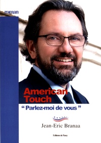 Jean-Eric Branaa - American Touch - "Parlez-moi de vous".