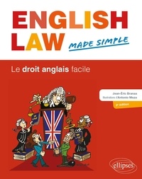 Jean-Eric Branaa - English Law Made Simple - Le droit anglais facile.