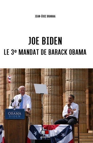 Joe Biden. Le 3e mandat de Barack Obama
