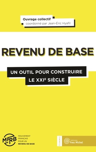 Le revenu de base : un outil pour construire le XXIe siècle