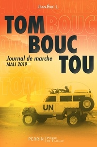 Jean-Eric L. - Tombouctou - Journal de marche. Mali, 2019.