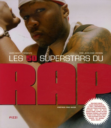 Jean-Eric Perrin - Les 50 superstars du Rap.