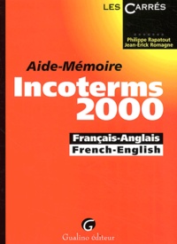 Jean-Erick Romagne et Philippe Rapatout - Aide-Memoire Incoterms 2000 Francais-Anglais Et French-English.