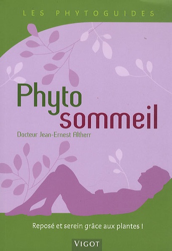 Phyto sommeil de Jean-Ernest Altherr - Livre - Decitre