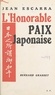 Jean Escarra - L'honorable paix japonaise.