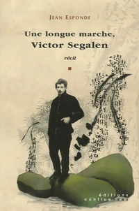 Une longue marche, Victor Segalen