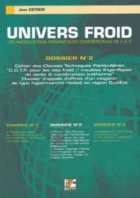 Univers froid : les installations frigorifiques commerciales de A à Z - Volume 2, Cahier des clauses techniques particulières.pdf