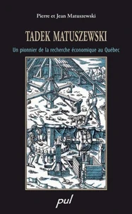 Tadek matuszewski un pionnier de la recherche economique au quebe