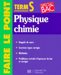 Jean Etcheberrigaray et Daniel Caillet - Physique-Chimie Terminale S.