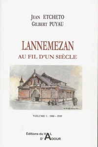 Lannemezan au fil d'un siècle