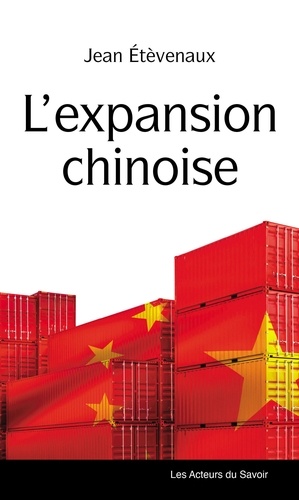 L'expansion chinoise. Un rouleau compresseur qui prend son temps