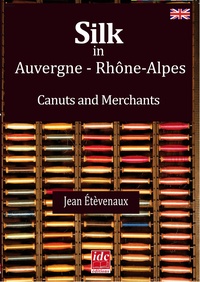 Jean Etèvenaux - Silk in Auvergne (Rhône-Alpes).