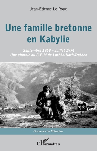 Une famille bretonne en Kabylie. Septembre 1969 - Juillet 1974 - Une chorale au C.E.M. de Larbâa-Nath-Irathen