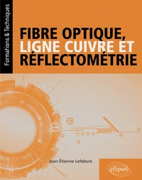 Fibre optique, ligne cuivre et réflectométrie