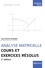 Analyse matricielle - Cours et exercices résolus. 2e édition