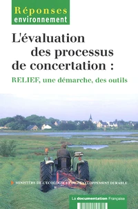 L'évaluation des processus de concertation : RELIEF, une démarche, des outils