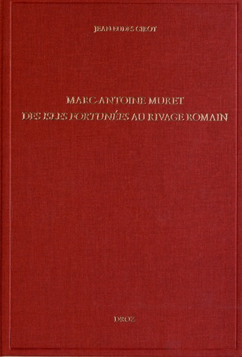 Marc-Antoine Muret. Des Isles fortunées au rivage romain
