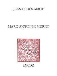 Jean-Eudes Girot - Marc-Antoine Muret - Des Isles fortunées au rivage romain.