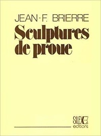 Jean-F. Brierre - Sculptures de proue.