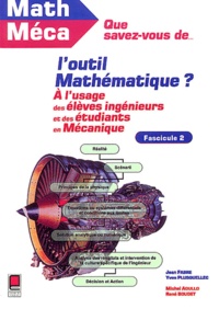 Jean Fabre et Yves Plusquellec - Que savez-vous de l'outil mathématique ? - Mathématiques à l'usage des mécaniciens, Fascicule 2.