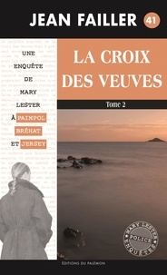 Jean Failler - La Croix des Veuves - Tome 2.