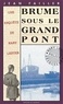 Jean Failler - Une enquête de Mary Lester Tome 10 : Brume sous le grand pont.