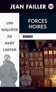 Jean Failler - Les enquêtes de Mary Lester Tome 20 : Forces noires.