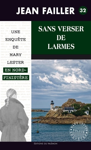 Les enquêtes de Mary Lester Tome 32 Sans verser de larmes