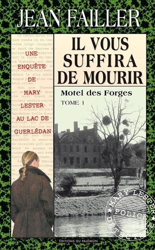 Les enquêtes de Mary Lester Tome 33 Il vous suffira de mourir. 1re partie