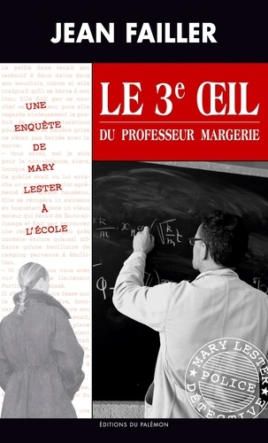 Les enquêtes de Mary Lester Tome 36 Le troisième oeil du professeur Margerie