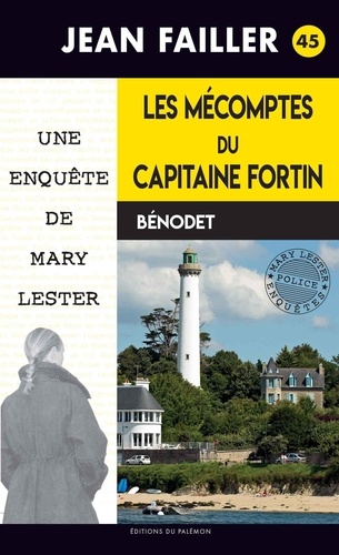 Les enquêtes de Mary Lester Tome 45 Les mécomptes du capitaine Fortin
