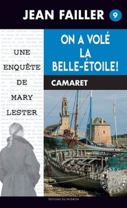 Jean Failler - Les enquêtes de Mary Lester Tome 9 : On a volé la Belle-Etoile !.