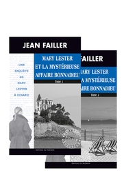 Jean Failler - Les enquêtes de Mary Lester Tomes 46 - 47 : Mary Lester et la mystérieuse affaire Bonnadieu - Tomes 1 et 2.