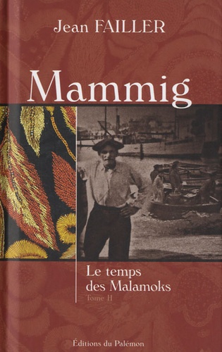 Jean Failler - Mammig Tome 2 : Le temps des Malamoks.