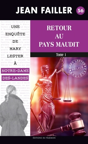 Jean Failler - Retour au pays maudit - Tome 1 - Les enquêtes de Mary Lester - Tome 56.