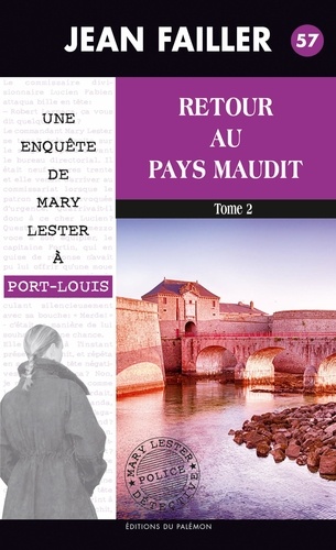 Jean Failler - Retour au pays maudit - Tome 2 - Les enquêtes de Mary Lester - Tome 57.
