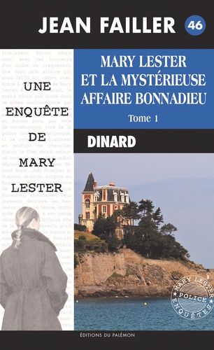 Jean Failler - Une enquête de Mary Lester Tome 46 : Mary Lester et la mystérieuse affaire Bonnadieu - Tome 1.