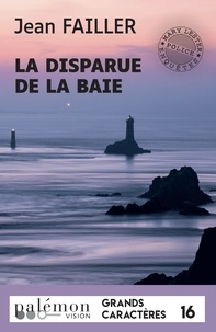 Jean Failler - Une enquête de Mary Lester Tome 63 : La disparue de la baie.