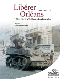 Libérer Orléans, 1944-1945