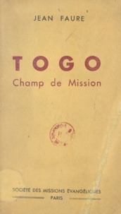 Jean Faure - Togo, champ de mission.