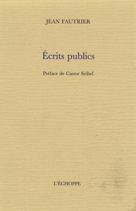 Jean Fautrier - Ecrits publics.