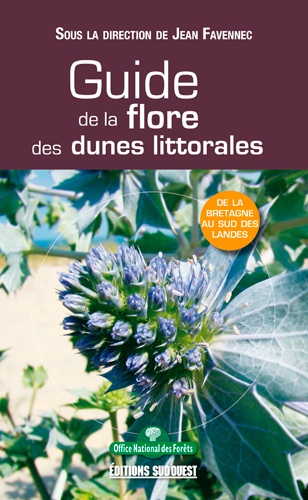 Jean Favennec - Guide de la flore des dunes littorales - De la Bretagne au sud des Landes.