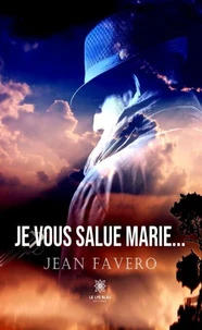 Je vous salue Marie...