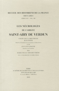 Jean Favier et Jean-Loup Lemaître - Les nécrologes de l'abbaye de Saint-Airy de Verdun.