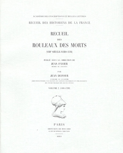 Jean Favier et Jean Dufour - Recueil des rouleaux des morts (VIIIe siècle-vers 1536) - Volume 2, (1181-1399).