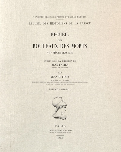 Jean Favier et Jean Dufour - Recueil des rouleaux des morts (VIIIe siècle-vers 1536) - Volume 3, (1400-1451).